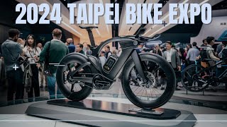 2024 Taipei Bike Show Ultimate Tour [upl. by Kono]