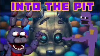 PLAYING FNAF INTO THE PIT PART 1… [upl. by Atnovart837]