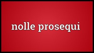 Nolle prosequi Meaning [upl. by Tereb139]