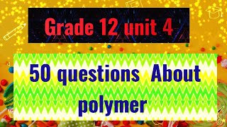 50 Questions About polymerGrade 12 unit 4ለተፈታኞችessentialedu2 [upl. by Amalia]