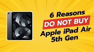 DONT BUY the iPad Air 5th Gen BEFORE WATCHING THIS 🚫💸 6 Reasons [upl. by Atteuqcaj511]