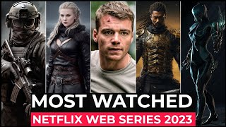 Top 10 Most Watched Netflix Original Shows Of 2023  Best Netflix Series 2023  Must Watch shows [upl. by Uzia]