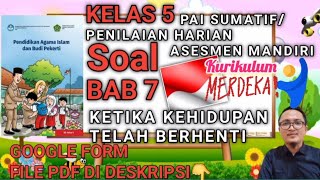 KELAS 5 PAI SOAL ASESMEN MANDIRI BAB 7 KETIKA KEHIDUPAN TELAH BERHENTI  SUMATIF PENILAIAN HARIAN [upl. by Sedberry]