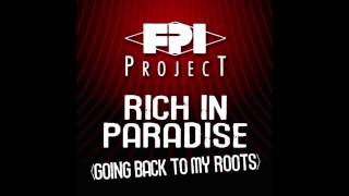 FPI PROJECT  Rich In Paradise Going Back To My Roots Vocal Remix [upl. by Naerb427]