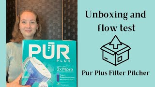 Unboxing and flow test of Pur Plus Filter Water Pitcher [upl. by Saied]