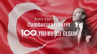 Cumhuriyetimiz 100 Yaşında 29 Ekim Cumhuriyet Bayramımız Kutlu Olsun [upl. by Elazaro889]