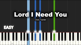 Chris Tomlin  Lord I Need You  EASY PIANO TUTORIAL BY Extreme Midi [upl. by Trebliw]