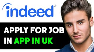 HOW TO APPLY JOB IN INDEED APP IN UK 2024 FULL GUIDE [upl. by Faustena]