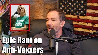 Bryan Callen Destroys AntiVaxxers in Epic Rant [upl. by Kensell202]