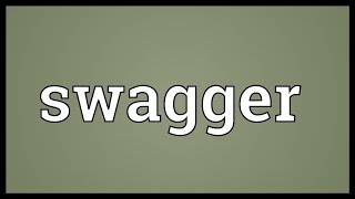 Swagger Meaning [upl. by Anialahs]