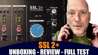 SSL 2 Solid State Logic USB Audio Interface  Unboxing Review and Comprehensive Test [upl. by Ungley]