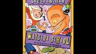 Wayside School Gets a Little Stranger by Louis Sachar [upl. by Enyala]