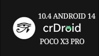 CRDROID 104  ANDROID 14  POCO X3 PRO [upl. by Hedwig]