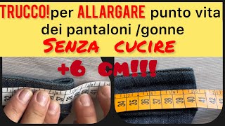 Trucco per allargare punto vita dei pantaloni gonne senza cucire  fino a 6cm [upl. by Small]