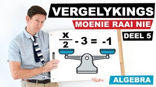 Vergelykings  Moenie net raai nie  Deel 5 [upl. by Omiseno]