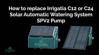 How to replace Irrigatia C12 or C24 Solar Automatic Watering System SPV2 Pump [upl. by Annij]