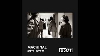 Machinal Promo 3 [upl. by Anerehs]