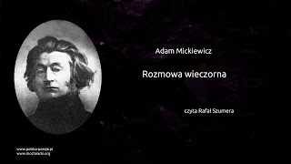 Adam Mickiewicz  Rozmowa wieczorna [upl. by Han]