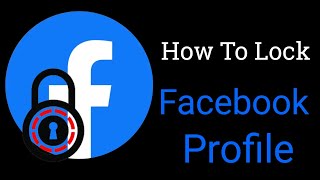 How to Lock Facebook Profile Officially [upl. by Glynnis]