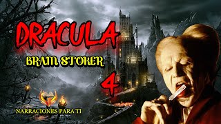 DRÁCULA 4 BRAM STOKER AUDIOLIBRO VOZ HUMANA ESPAÑOL SUBTÍTULOS [upl. by Annaegroeg]