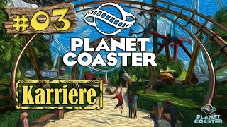 Planet Coaster Karriere 03  Raus aus den Schulden LETS PLAY DEUTSCH HD [upl. by Volney477]