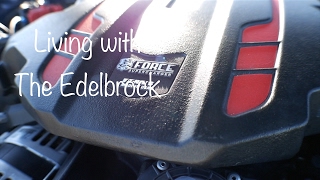 Living with Edelbrock Supercharger Pt1 [upl. by Okire]