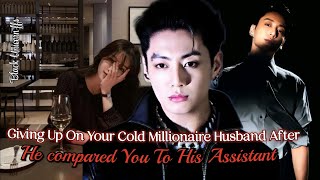 Giving Up On Your Cold Husband After He compared you Jungkook ff oneshot jungkookff oneshot [upl. by Atileda]