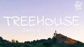 James Arthur  Treehouse Lyrics R3HAB Remix [upl. by Amapuna]