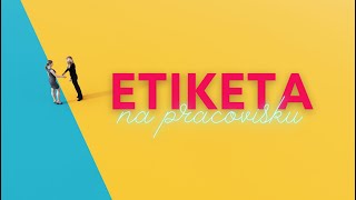 ETIKETA NA PRACOVISKU [upl. by Buell]