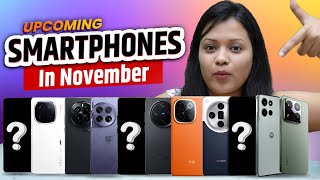 Top Best Upcoming Smartphone Launches ⚡ November 2024 [upl. by Nnyl971]