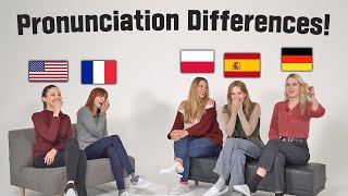 American VS European Pronunciation Differences American French German SpanishPolish [upl. by Leyameg]