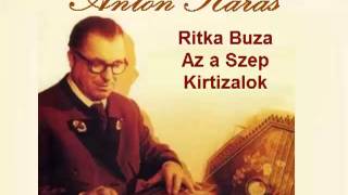 Anton Karas  Ritka Buza  Az a Szep  Kirtizalok [upl. by Orozco]