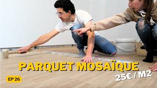 On pose du PARQUET MOSAÏQUE en chêne massif dans la CHAMBRE PARENTALE pour 25€ du M2  😍 [upl. by Kylah]