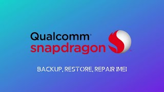 How To Backup Restore and Repair IMEI on Snapdragon Device  QFIL [upl. by Lyrem]