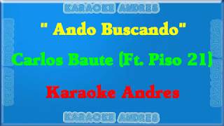 Ando buscando karaoke Carlos Baute feat Piso 21 [upl. by Kampmeier]