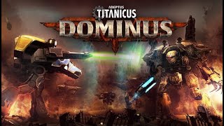 adeptus titanicus dominus mission 14  sam chw dr [upl. by Ongun257]