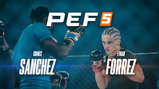 PEF 5  Gomes SANCHEZ vs Ethan FORREZ [upl. by Charters]