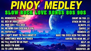 Slow Rock Love Song Nonstop 🎷 SLOW ROCK MEDLEY 🎧 Rock Ballads 70S 80S 90S 🔊 Nonstop Pinoy Medley [upl. by Esnahc]