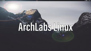 ArchLabs Linux  Installation and First Impressions [upl. by Serles]