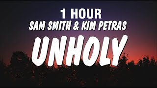 1 HOUR Sam Smith  Unholy Lyrics ft Kim Petras  mommy dont know daddys getting hot [upl. by Aoh]