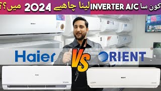 Haier Dc Inverter Ac Vs Orient Dc Inverter Ac Price amp Review 2024  T3 vs T1 [upl. by Jacob]