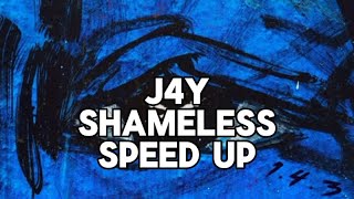 J4yShamelessSpeed Up [upl. by Annah890]