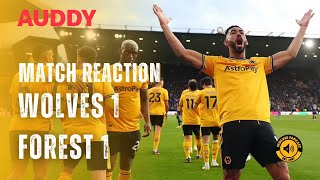 Wolves 11 Nottingham Forest Reaction [upl. by Elletnuahc]