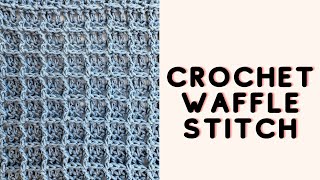 How To Crochet The Waffle Stitch [upl. by Merrilee]