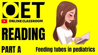 OET 20 reading part A answers explained the use of feeding tubes in pediatrics [upl. by Nathaniel]