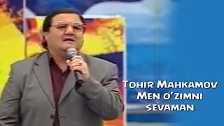 Tohir Mahkamov  Men ozimni sevaman  Тохир Махкамов  Мен узимни севаман [upl. by Ifar]