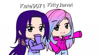 Janet and Kate ♡ [upl. by Annirak]