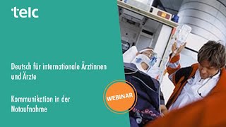 Deutsch für internationale Ärztinnen und Ärzte Webinar „Kommunikation in der Notaufnahme“ [upl. by Birkett]