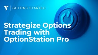 Strategize Options Trading with OptionStation Pro [upl. by Eenej93]