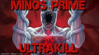 ULTRAKILL Minos Prime BOSS FIGHT [upl. by Damalus]